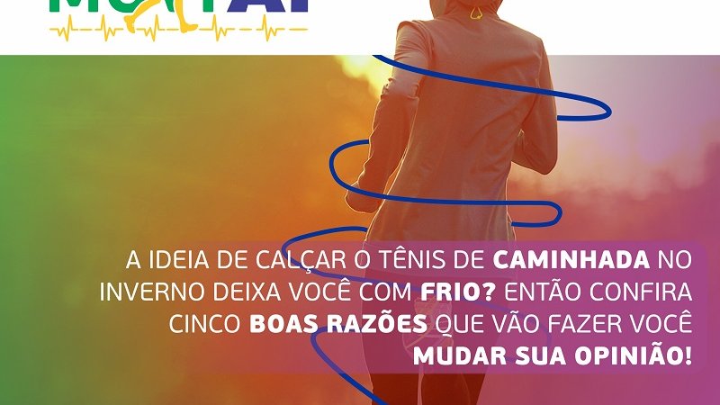 MOVI A1: 5 boas razões para praticar caminhada no inverno