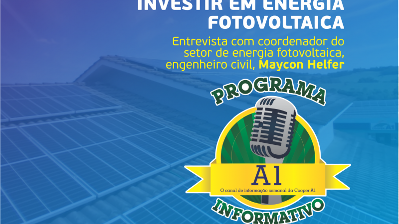 INFORMATIVO 10.09.22: Como e Porque Investir em Energia Fotovoltaica