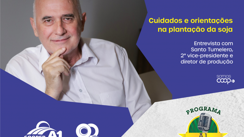 INFORMATIVO A1 21.10.23: Cuidados e orientações na plantação da soja