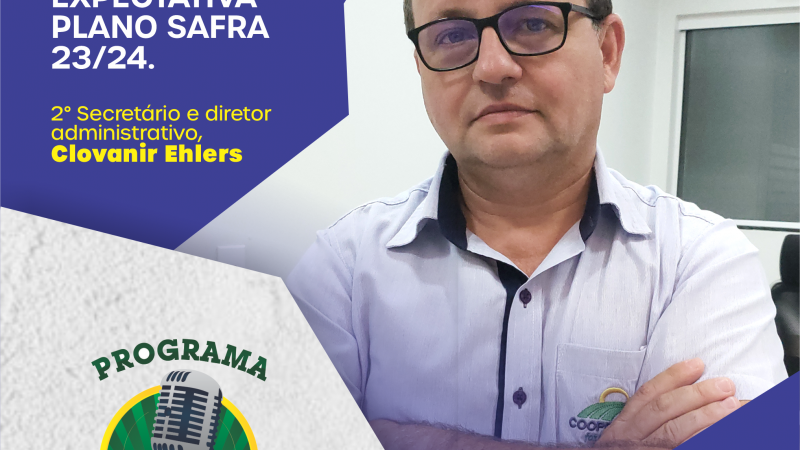 INFORMATIVO A1 17.06.2023: Avaliação financeira e expectativa plano safra 23/24 