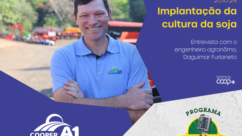 INFORMATIVO A1 26.10.24: Implantação da cultura da soja 