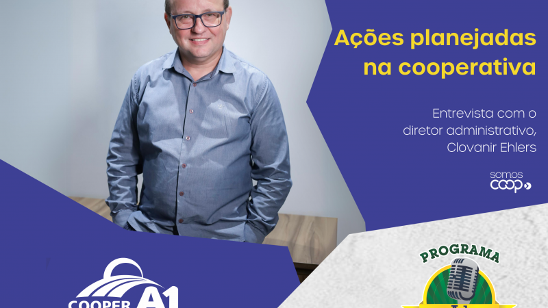 INFORMATIVO A1 02.11.24: Ações planejadas na cooperativa