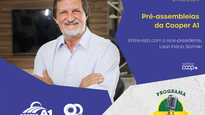 INFORMATIVO A1 24.02.24:Pré-assembleias da Cooper A1