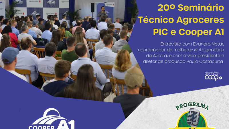 INFORMATIVO A1 16.11.24: 20º Seminário Técnico Agroceres Pic e Cooper A1