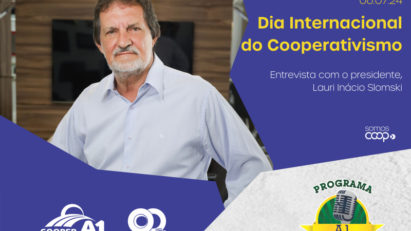 INFORMATIVO A1 06.07.24: Dia Internacional do Cooperativismo