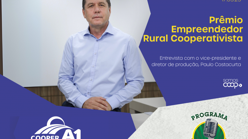 INFORMATIVO A1 17.05.25: Prêmio Empreendedor Rural Cooperativista