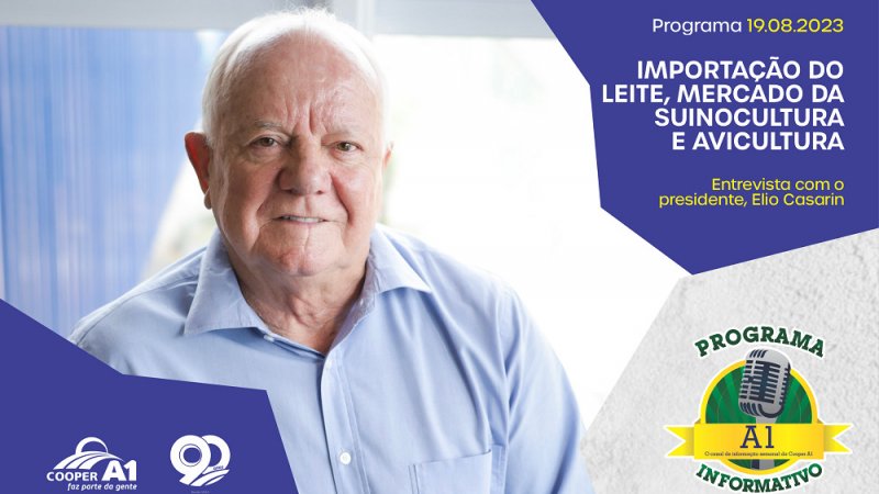 INFORMATIVO A1 19.08.23: Importação do leite, mercado da suinocultura e avicultura