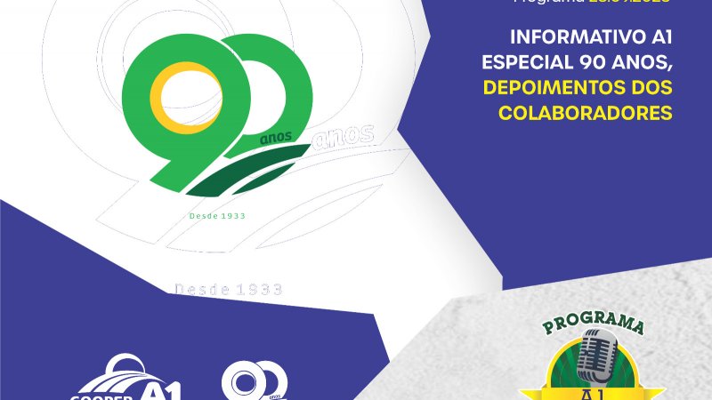INFORMATIVO A1 23.09.23: Especial 90 anos, depoimentos dos colaboradores