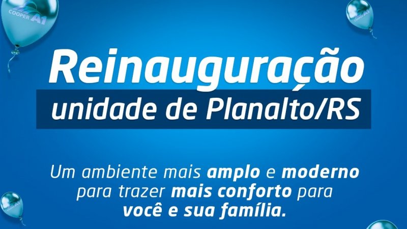 CRESCIMENTO: Reinaugura&ccedil;&atilde;o da unidade de Planalto, RS